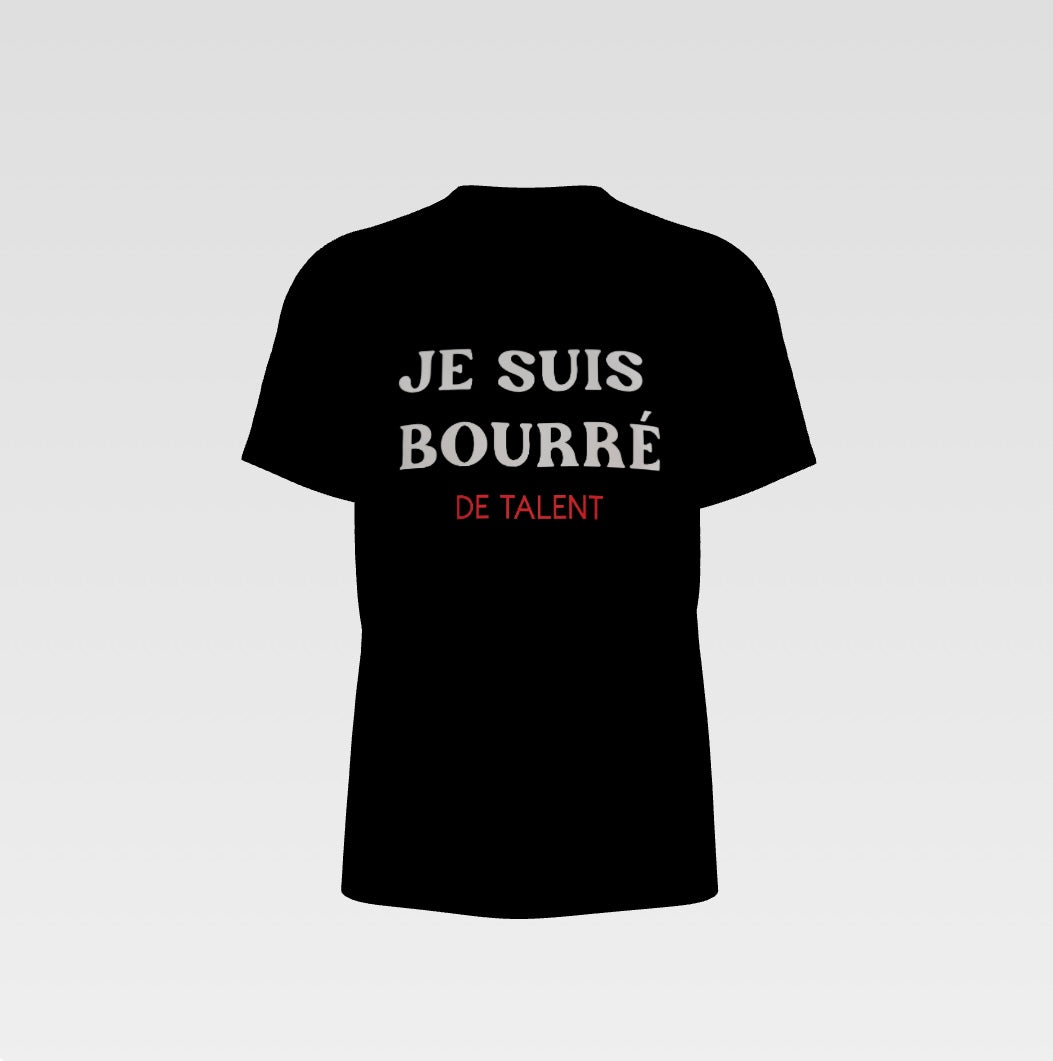 JE SUIS BOURRÉ DE TALENT